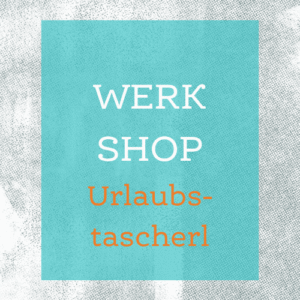 WerkShop Tascherl nähen // 24. September 2026